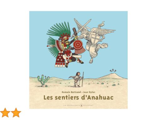 Les sentiers d&rsquo;Anahuac